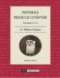 coperta carte pastorale predici
si cuvantari
volumele iv, v, vi de elie miron cristea